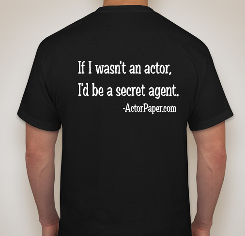 Limited Actor! T-Shirt w/ Free 8x10 resume paper